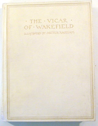 Item #12366 The Vicar of Wakefield (Signed). Oliver Goldsmith, Arthur Rackham