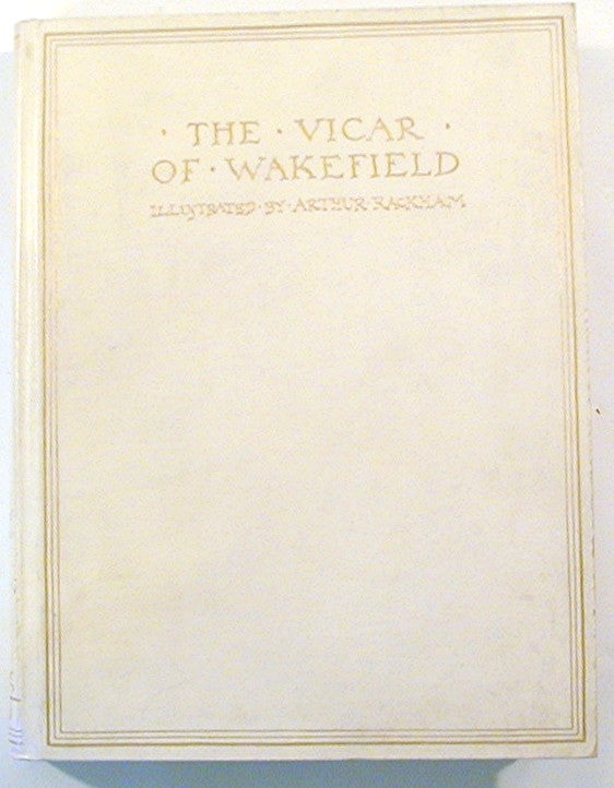 Item #12366 The Vicar of Wakefield (Signed). Oliver Goldsmith, Arthur Rackham.