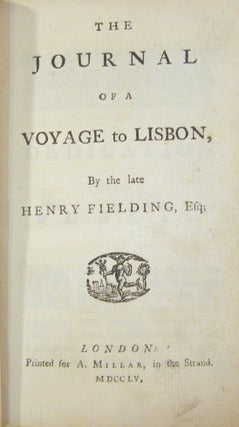 Journal of a Voyage to Lisbon, By the late Henry Fielding, Esq.