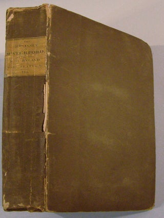Item #16297 The History, Topography and Antiquities of the County and City of Waterford. R. H....