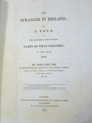 The Stranger in Ireland; Or, a Tour in the Southern and Western Parts of That Country, in the Year 1805