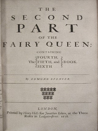 The Works of the Famous English Poet, Mr. Edmond Spenser: The Faery Queen, The Shepherds Calendar, The History of Ireland, &c.; Whereunto is added, An Account of his Life, With other new Additions Never before in Print