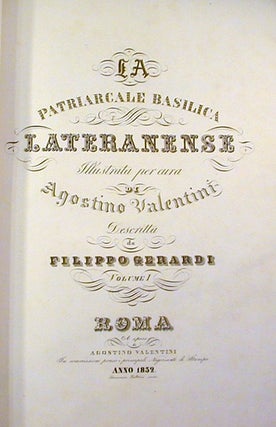 Le Patriarcale Basilica Lateranense Illustrata per cura di Agostino Valentini, Descritta da Filippo Gerardi