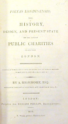 Pietas Londinensis: The History, Design, and Present State of the Various Public Charities in and near London
