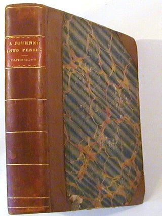 Item #17408 A Narrative of a Journey into Persia, and Residence at Teheran; Containing a...