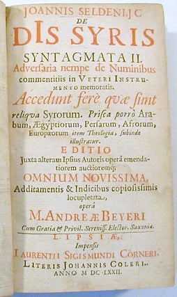 Joannis Seldeni, J. C., De Dis Syris Syntagmata II.