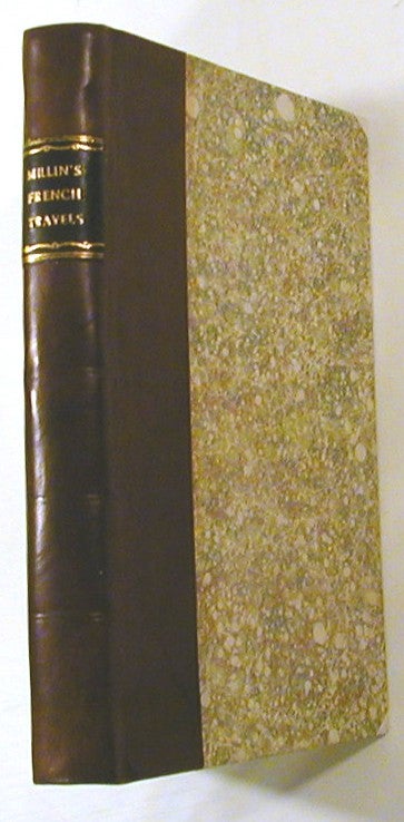 Item #17512 Travels Through the Southern Departments of France Performed in the Years 1804 and 1805. A. L. Millin.