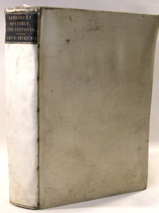 Item #17631 Historia Inquisitionis. Cum Subjungitur Liber Sententiarum Inquisitionis Tholocanae...