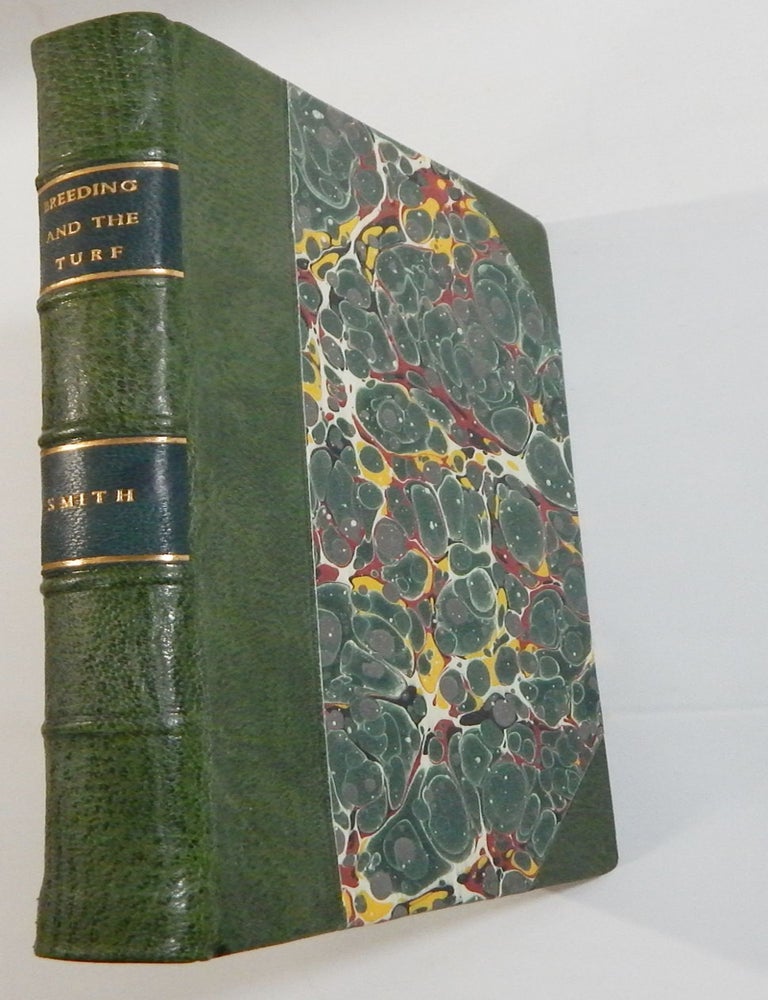 Item #17704 Observations on Breeding for the Turf, Containing also Remarks on the Comparative Excellence of the English Race Horse on the Present Day and Former Times:; With an Account of the Foreign Stallions and Mares Imported into England. Nics. Hanckey Smith, but Hankey.