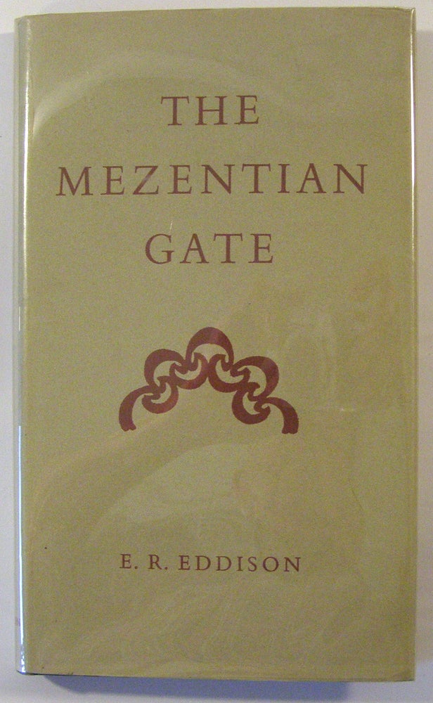 Item #17828 The Mezentian Gate. E. R. Eddison.