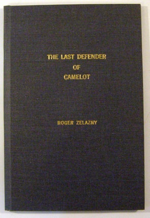 Item #17861 The Last Defender of Camelot. Roger Zelazny