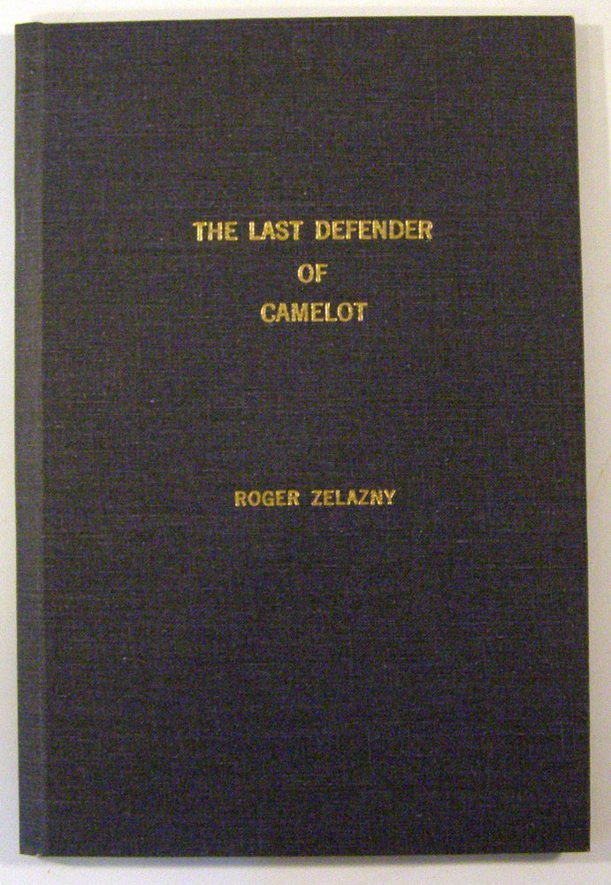 Item #17861 The Last Defender of Camelot. Roger Zelazny.