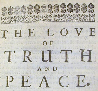The Love of Truth and Peace. A Sermon Preached Before the Honourable House of Commons Assembled in Parliament.; November. 29. 1640.