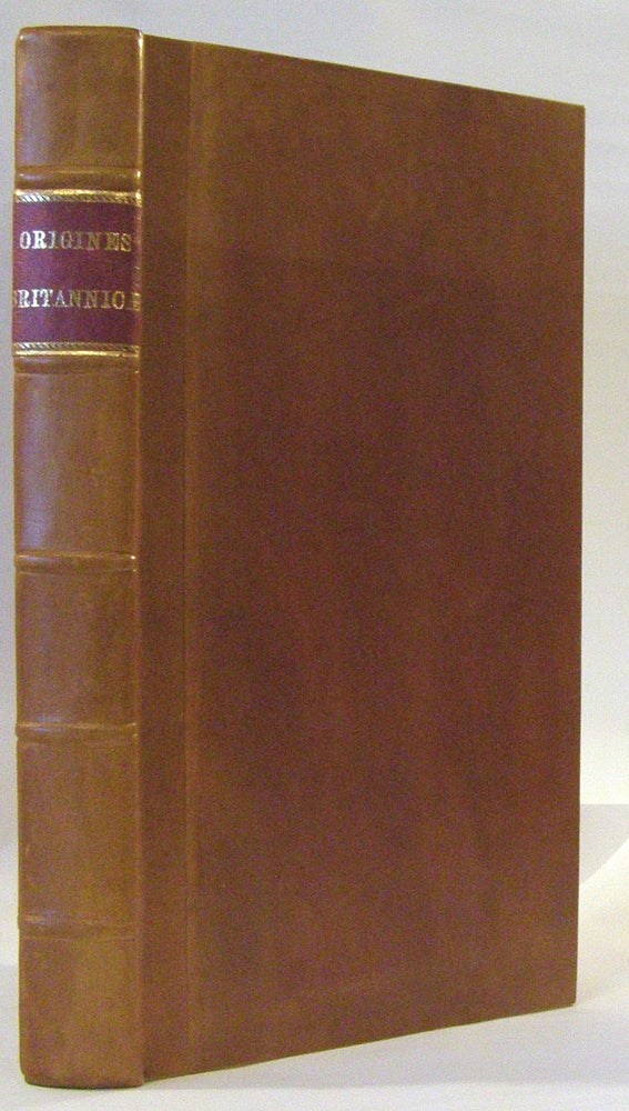 Item #18083 Origines Britannicae. Or, The Antiquities of the British Churches; With a Preface Concerning some pretended Antiquities Relating to Britain, in Vindication of the Bishop of St. Asaph. Ed Stillingfleet.