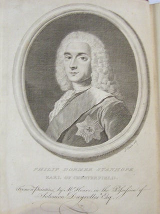Letters Written by the Late Right Honourable Philip Dormer Stanhope, Earl of Chesterfield, to His Son....
