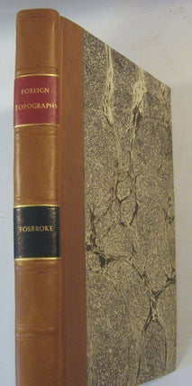 Item #18182 Foreign Topography; Or, An Encyclopedick Account ... of the Ancient Remains of...