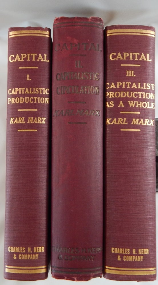 Item #18341 Capital, a Critique of Political Economy:The Process of Capitalist Production; The Process of Circulation of Capital; The Process of Capitalist Production as a Whole. Karl Marx, Frederick Engels.