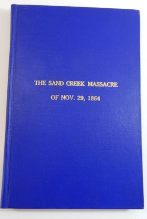 Massacre of Cheyenne Indians: Testimony of Mr. Jesse H. Leavenworth; Report of the Secretary of War