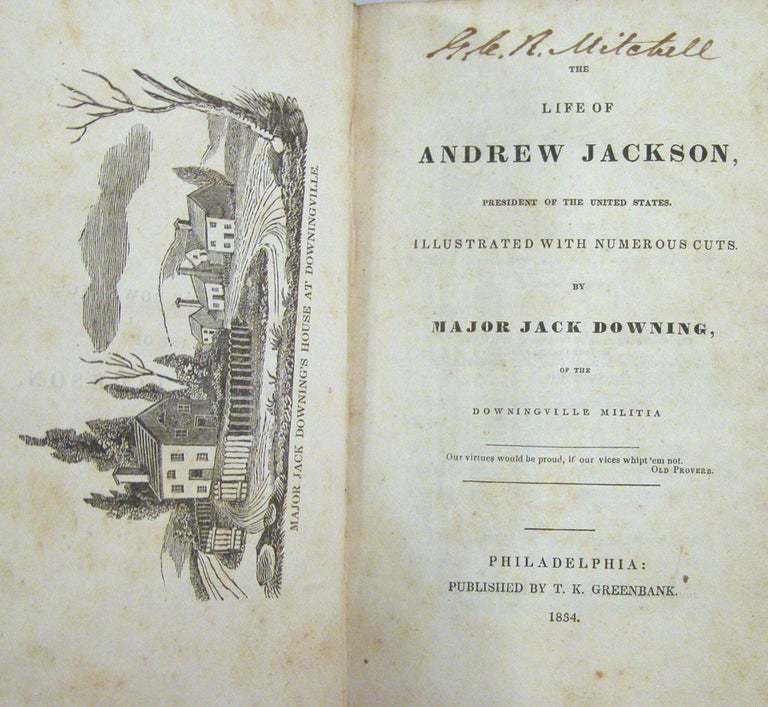 Item #18505 The Life of Andrew Jackson, President of the United States.; Illustrated with Numerous Cuts. Major Jack Downing.
