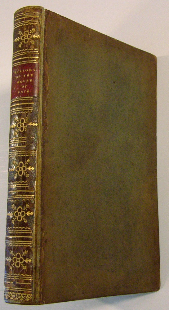 Item #18608 The History of the House of Esté. From the time of Forrestus until the Death of Alphonsus the last Duke of Ferrara. James Craufurd.
