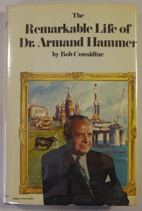 Item #18846 The Remarkable Life of Dr. Armand Hammer (Signed). Bob Cisidine