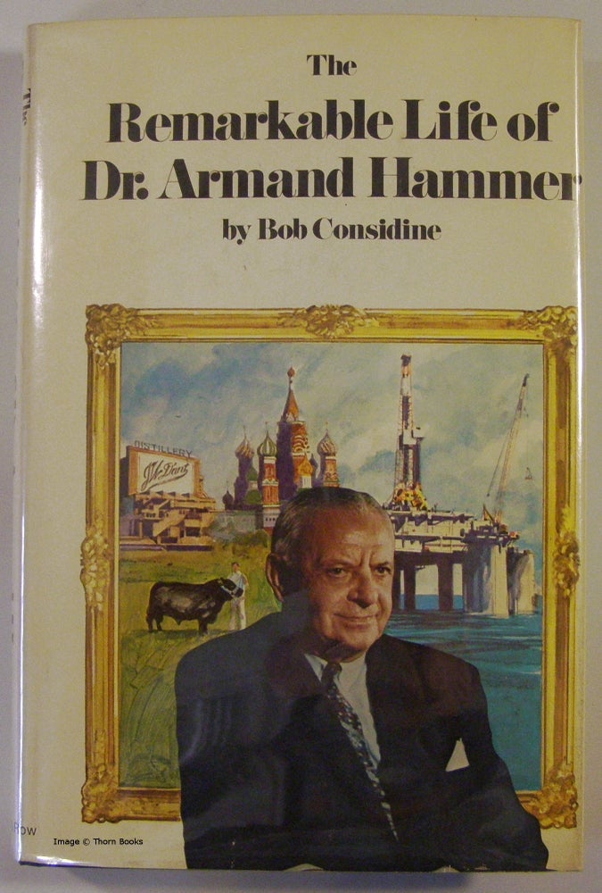 Item #18846 The Remarkable Life of Dr. Armand Hammer (Signed). Bob Considine.
