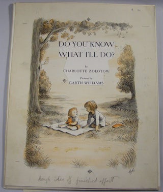 Item #18902 Original Signed Proofs for "Do You Know What I'll Do?" Garth Williams, Charlotte Zolotow