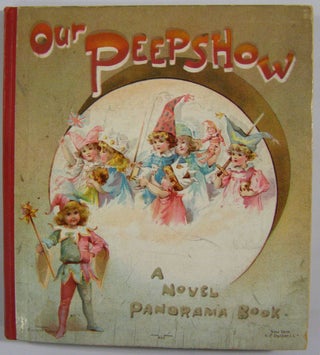 Item #18938 Our Peepshow: A Novel Panorama Book. Panorama