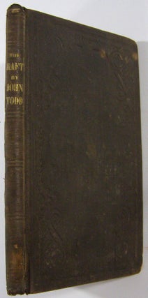 Item #18943 The Raft; Or The Widow's Two Sons. John Todd
