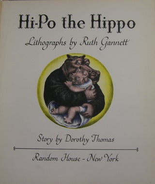 Hi-Po the Hippo: Lithographs by Ruth Gannett (Signed)