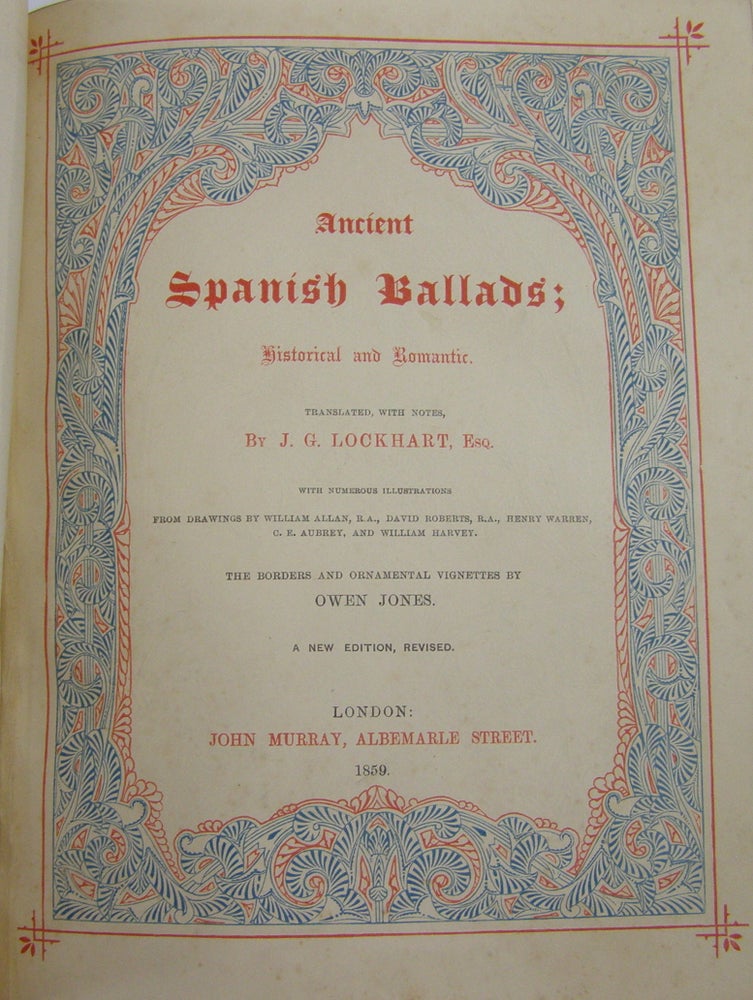 Item #19189 Ancient Spanish Ballads: Historical and Romantic. J. G. Lockhart, transl.