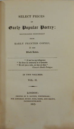 Select Pieces of Early Popular Poetry: Re-published Principally from Early Printed Copies in the Black Letter