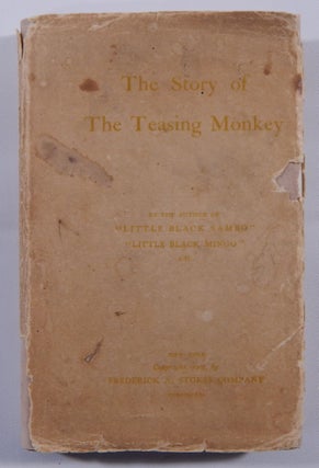 Item #19321 The Story of the Teasing Monkey by the Author of "Little Black Sambo" and "Little...