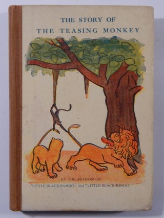 The Story of the Teasing Monkey by the Author of "Little Black Sambo" and "Little Black Mingo"