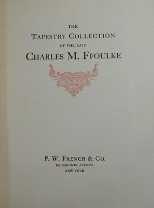 The Tapestry Collection of the Late Charles M. Ffoulke
