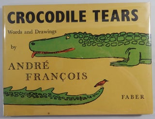 Item #19606 Crocodile Tears. Andre Francois