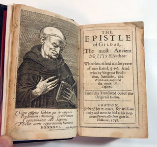 The Epistle of Gildas, the Most Ancient British Author: Who Flourished in the Yeere of our Lord, 546. ...