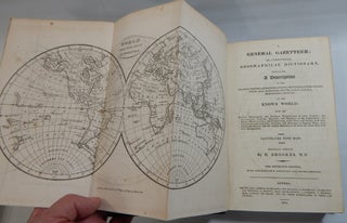 A General Gazeteer; Or, Compendious Geographical Dictionary, Containing a Description of the Nations, Empires, Kingdoms, States, Provinces, Cities, Towns ... in the Known World ..... Illustrated with Maps.