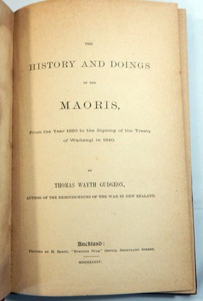 The History and Doings of the Maories, from the Year 1820 to the Signing of the Treaty of Waitangi in 1840
