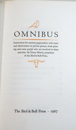 Omnibus: Instructions for Amateur Papermakers with Notes and Observations on Private Presses, Book Printing and Some People who are Involved in these Activities