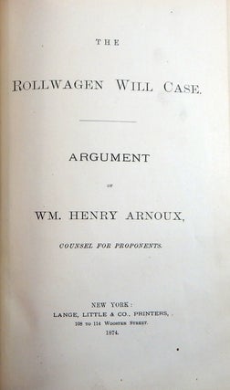 Item #20587 The Rollwagen Will Case. Wm. Henry Arnoux