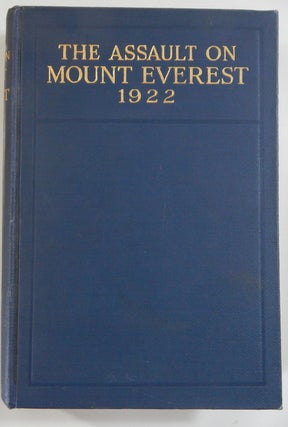 Item #20762 The Assault on Mount Everest 1922. Brigadier-General Hon. C. G. Bruce