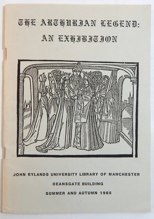 Item #20986 The Arthurian Legend: An Exhibition. Manchester Exhibit