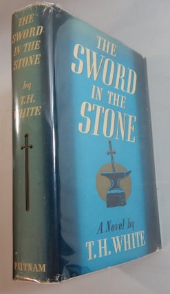 Item #21129 The Sword in the Stone (Publisher's copy). T. H. White