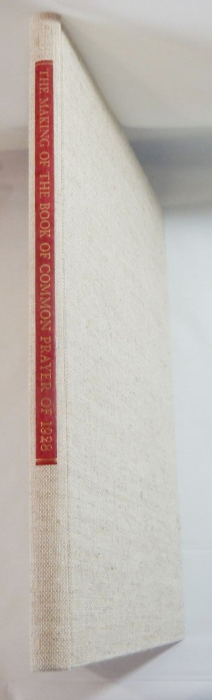 Item #21133 The Making of the Book of Common Prayer of 1928; Accompanied by an Original Leaf Printed on Vellum at the Merrymount Press. Martin Hunter.