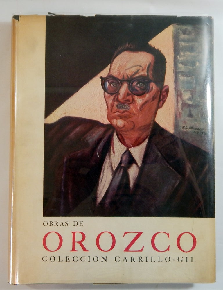 Item #21178 Obras de José Clemente Orozco en la Collección de Carrillo Gill - Mexico. Orozco.