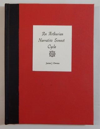Item #21243 An Arthurian Narrative Sonnet Cycle. James J. Owens
