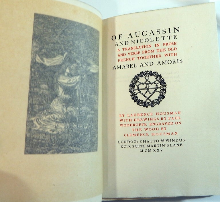 Item #21262 Of Aucassin and Nicolette: A Translation in Prose and Verse form the Old French, Together with Amabel and Amoris. Laurence Housman.