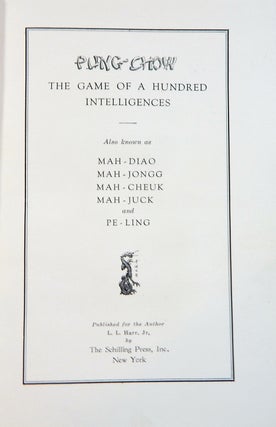 Pung Chow: The Game of a Hundred Intelligences, also known as Mah-Diao, Mah-Jongg, Mah-Cheuk, Mah-Juck and Pe-Ling