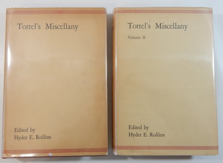 Item #21576 Tottel's Miscellany (1557-1587). Hyder Edward Rollins.